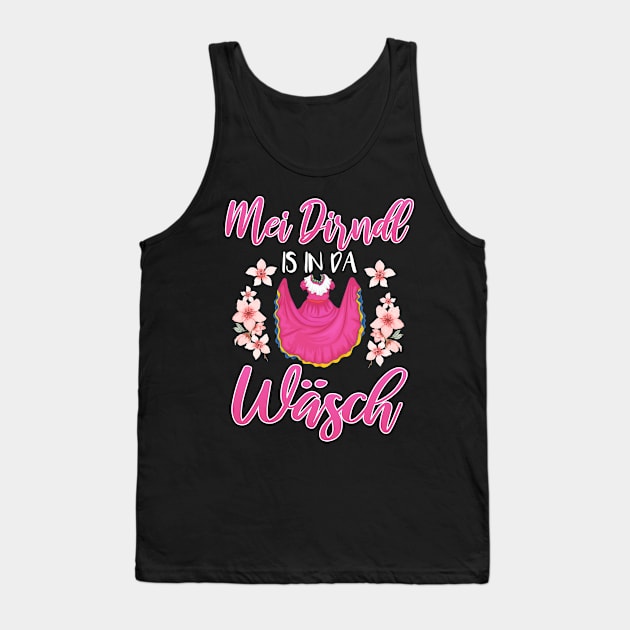 Mei Dirndl Is In Da Wasch Oktoberfest National Costume Tank Top by ArtedPool